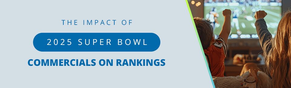 The Impact of 2025 Super Bowl Commercials on Rankings
