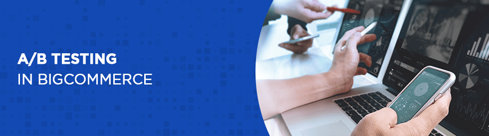 A/B Testing in BigCommerce
