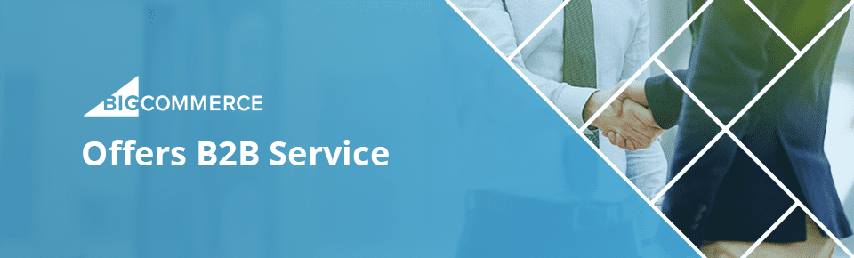 BigCommerce offers B2B services