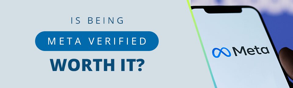 Is Being Meta Verified Worth It?