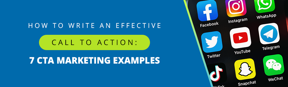 How to Write an Effective Call to Action: 7 CTA Marketing Examples