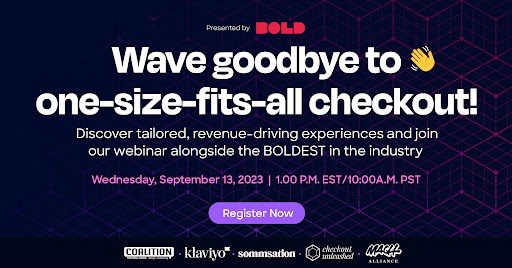 Wave goodbye to one-size-fits-all checkout