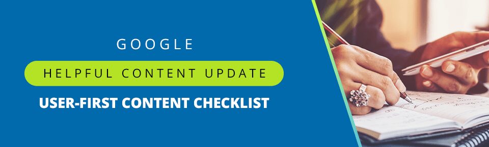 Google Helpful Content Update: User-First Content Checklist
