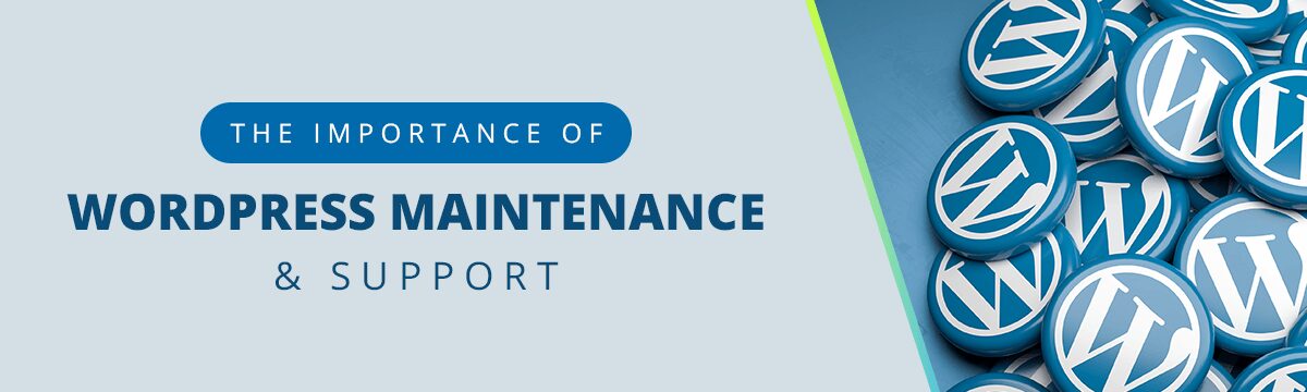 The Importance of WordPress Maintenance & Support