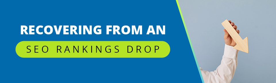 Recovering from an SEO rankings drop