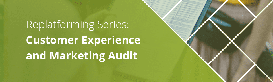customer UX and marketing audit