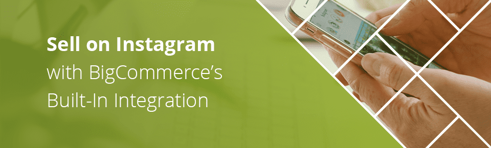 Sell on Instagram - BigCommerce Integration