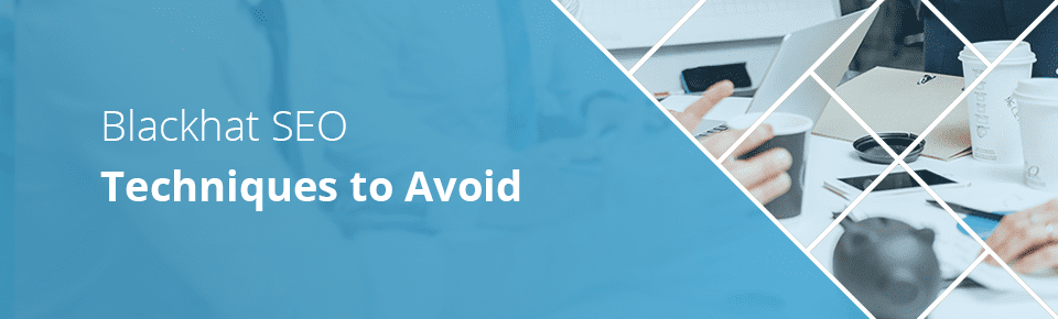 SEO Blackhat Techniques to Avoid