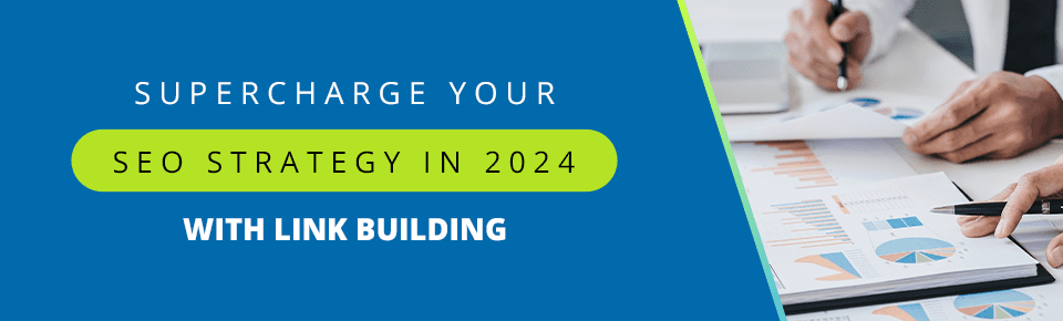 Supercharge Your SEO Strategy in 2024 with Link Building