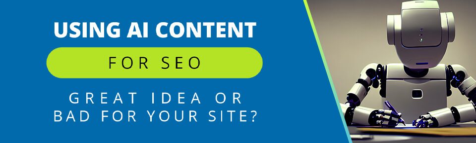 Using AI content for SEO